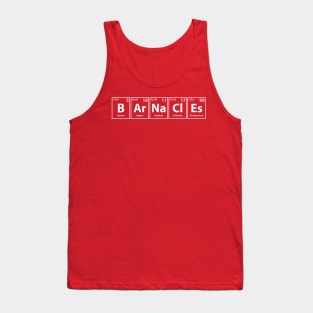 Barnacles (B-Ar-Na-Cl-Es) Periodic Elements Spelling Tank Top